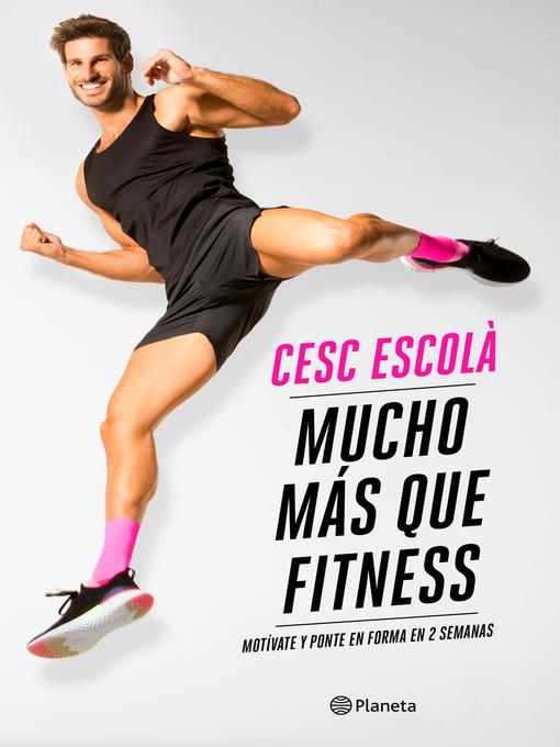 Title details for Mucho más que fitness by Cesc Escolà - Available